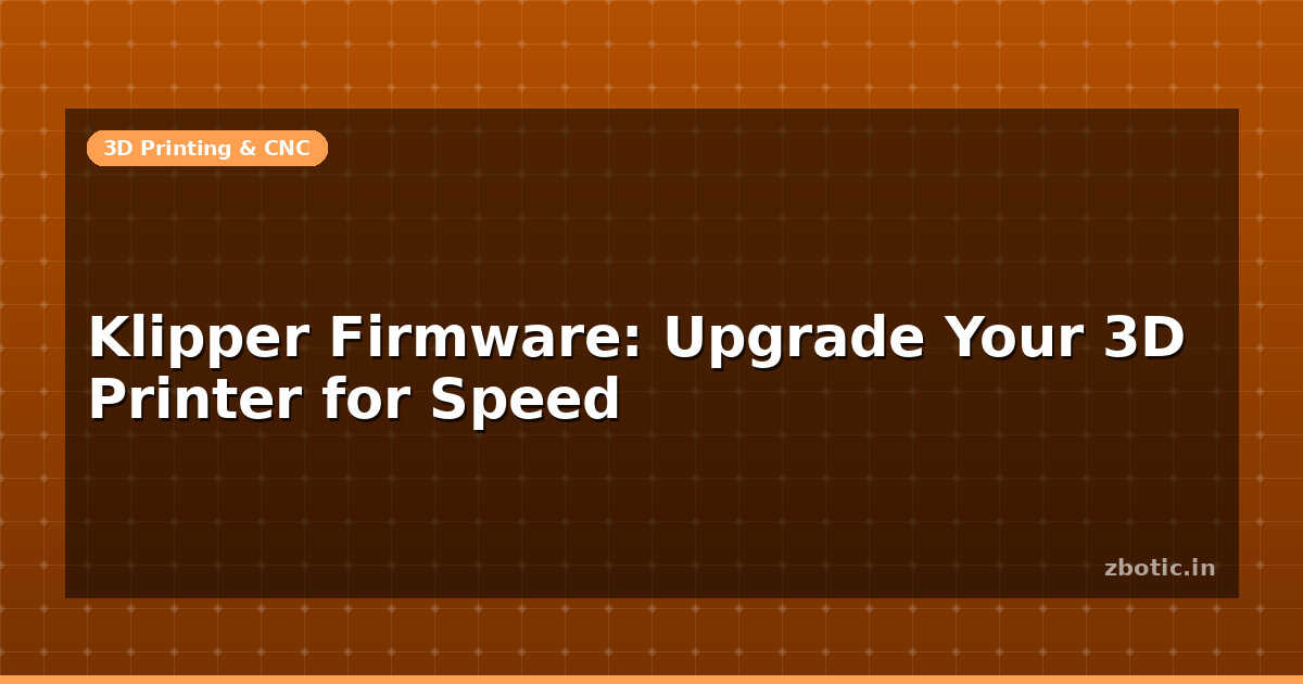 Curated visual reference: Fresh Look at Klipper Firmware Upgrade Your 3D Printer For Speed