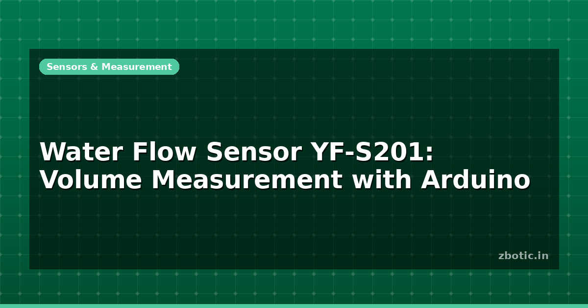 Volume Unit Meter Arduino Water Flow Sensor YF-S201: Volume Measurement with Arduino - Zbotic